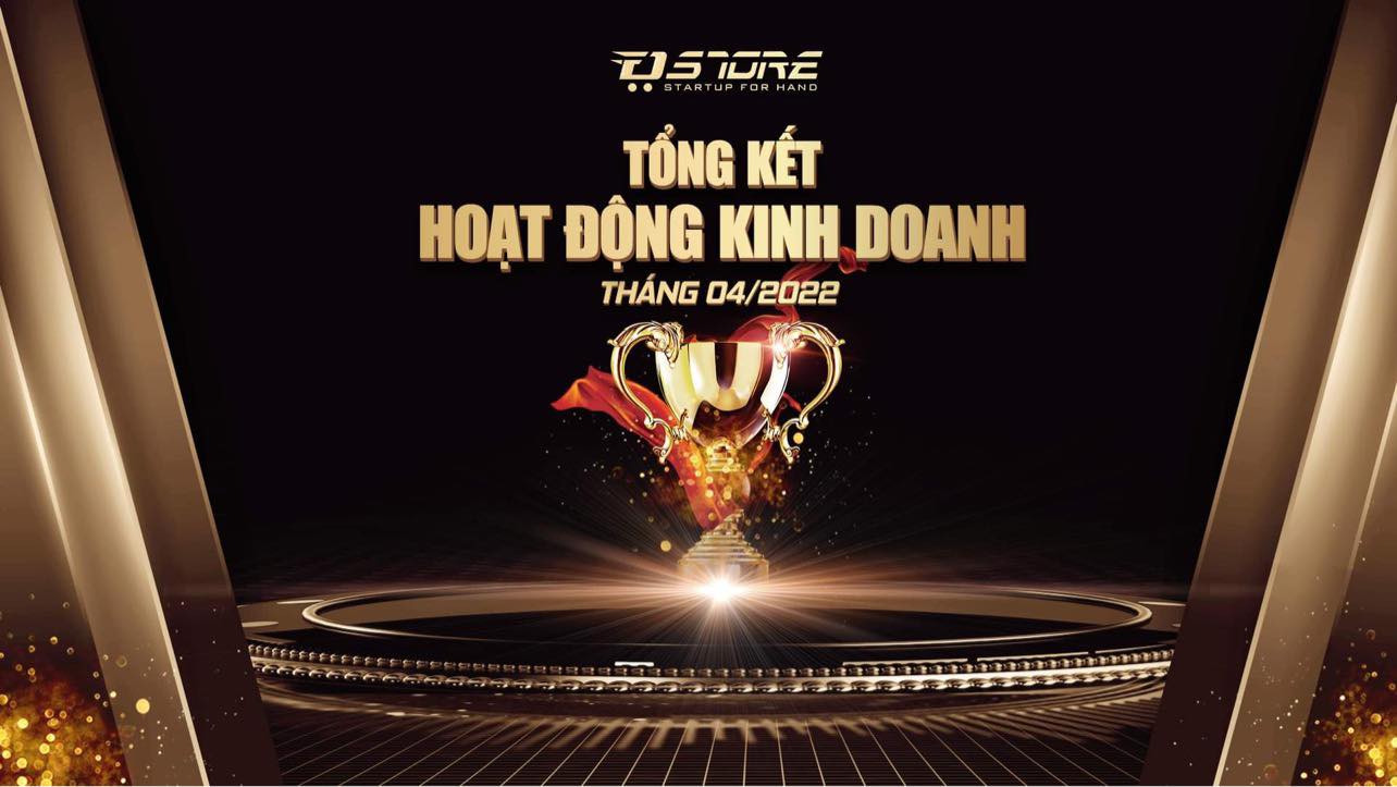 DSTORE HÀ NỘI - TỔNG KẾT VINH DANH THÁNG 4